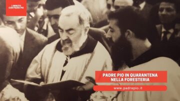 Padre Pio In Quarantena In Foresteria