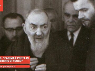 Padre Pio: Lanima è Posta In Un Cerchio Di Fuoco