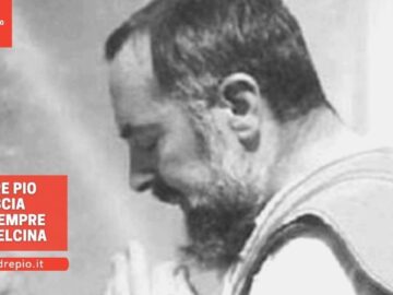 Padre Pio Lascia Per Sempre Pietrelcina