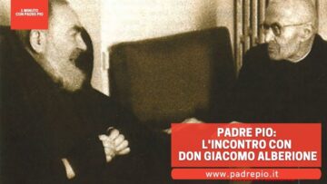 Padre Pio: Lincontro Con Don Giacomo Alberione
