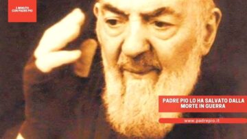Padre Pio Lo Ha Salvato Dalla Morte In Guerra