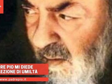 Padre Pio Mi Diede Una Lezione Di Umiltà
