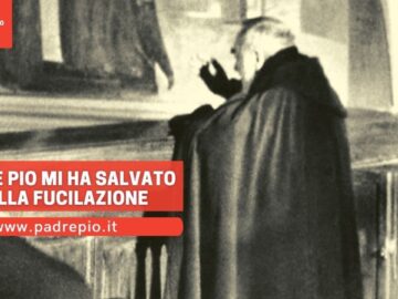 Padre Pio Mi Ha Salvato Dalla Fucilazione