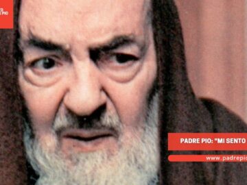 Padre Pio: Mi Sento Smarrito