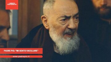 Padre Pio: Mi Sento Vacillare