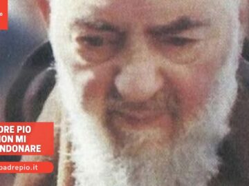 Padre Pio Non Mi Abbandonare