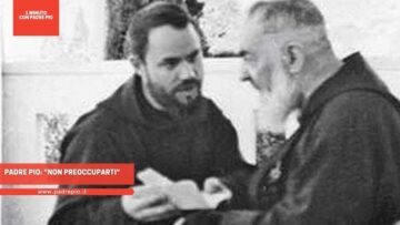Padre Pio: Non Preoccuparti