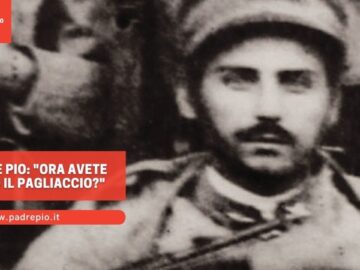 Padre Pio: Ora Avete Visto Il Pagliaccio?