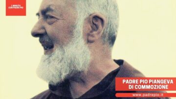 Padre Pio Piangeva Di Commozione