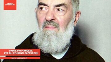 Padre Pio Piangeva Per Gli Studenti Cappuccini