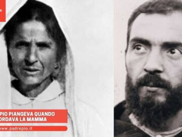 Padre Pio Piangeva Quando Ricordava La Mamma