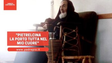 Padre Pio : Pietrelcina La Porto Nel Mio Cuore