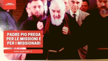 Padre Pio Prega Per Le Missioni E I Missionari