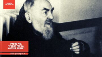 Padre Pio: Prego Per La Vostra Anima