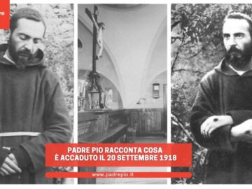 Padre Pio Racconta Cosa È Accaduto Il 20 Settembre 1918