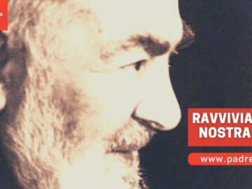Padre Pio: Ravviviamo La Nostra Fede
