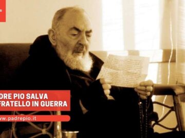 Padre Pio Salva Un Confratello In Guerra