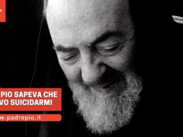 Padre Pio Sapeva Che Volevo Suicidarmi