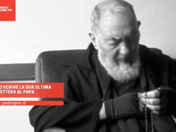 Padre Pio Scrive La Sua Ultima Lettera Al Papa