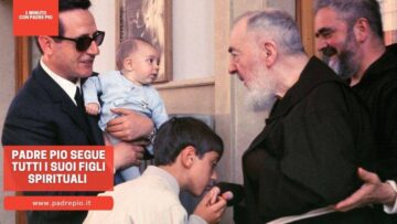 Padre Pio Segue Tutti I Suoi Figli Spirituali