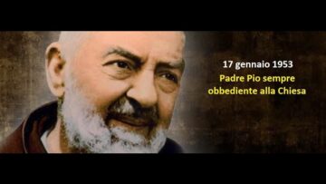 Padre Pio Sempre Obbediente Alla Chiesa (17 Gennaio 1953)