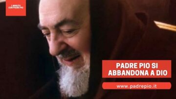 Padre Pio Si Abbandona A Dio