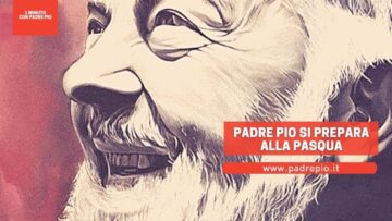 Padre Pio Si Prepara Alla Pasqua
