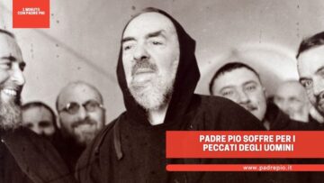 Padre Pio Soffre Per I Peccati Degli Uomini