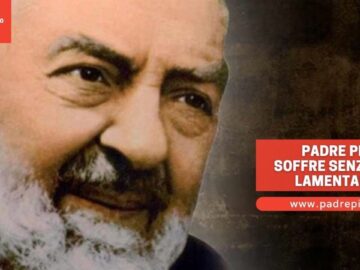 Padre Pio Soffre Senza Mai Lamentarsi