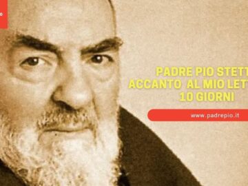 Padre Pio Stette Accanto Al Mio Letto Per 10 Giorni