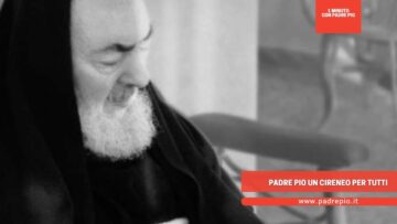 Padre Pio Un Cireneo Per Tutti