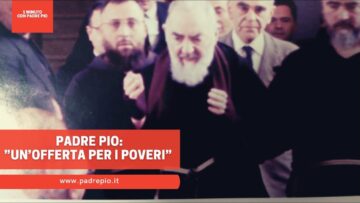 Padre Pio: “un’offerta Per I Poveri”