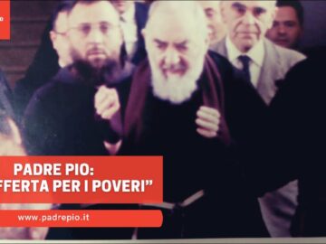Padre Pio: “un’offerta Per I Poveri”