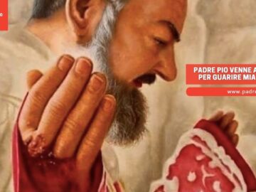 Padre Pio Venne A Casa Mia Per Guarire Mia Sorella