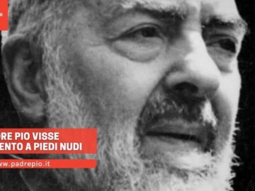 Padre Pio Visse In Convento A Piedi Nudi