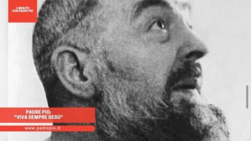 Padre Pio: Viva Sempre Gesù