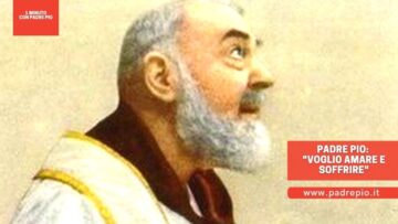 Padre Pio: Voglio Amare E Soffrire