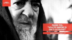 Padre Pio: Volete Sapere Di Chi è La Colpa?