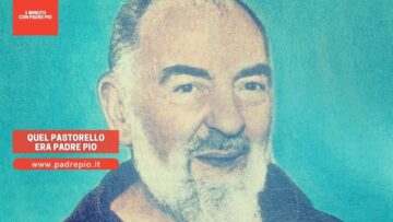 Quel Pastorello Era Padre Pio