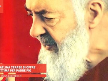 Raffaelina Cerase Si Offre Vittima Per Padre Pio