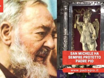 San Michele Ha Sempre Protetto Padre Pio