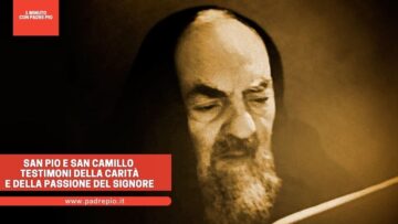 San Pio E San Camillo Testimoni Della Carità E Della Passione Del Signore
