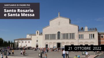 🔴 Santo Rosario E Santa Messa – 21 Ottobre 2022 (fr. Aldo Broccato)
