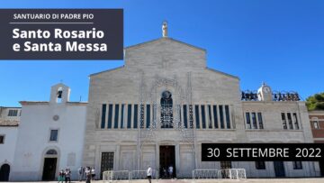 🔴 Santo Rosario E Santa Messa – 30 Settembre 2022 (fr. Timoteo DAddario)