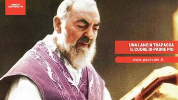 Una Lancia Trapassa Il Cuore Di Padre Pio