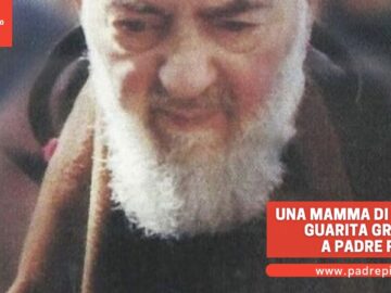 Una Mamma Di 4 Figlie Guarita Grazie A Padre Pio