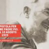 Una Pistola Per Salvare Padre Pio. Era Il 10 Agosto 1923