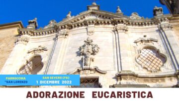 Adorazione Eucaristica Pastorale Giovanile – 1 Dicembre 2022 (da San Severo)