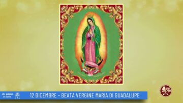 Beata Vergine Maria Di Guadalupe (Un Giorno Un Santo 12 Dicembre)