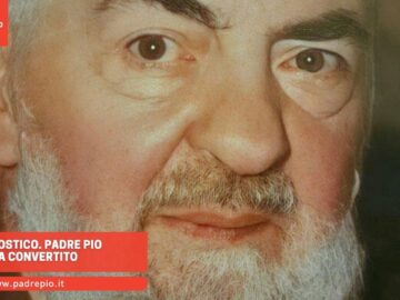 Ero Agnostico. Padre Pio Mi Ha Convertito